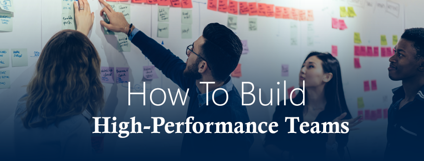 How To Build High-Performance Teams