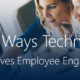 3 Ways Technology Improves Employee Engagement In The Workplace